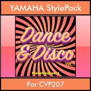 The Greatest Styles By PK Vol. 11  - Dance & Disco Vol. 01 - 60 Styles / Song Styles for YAMAHA CVP207 in STY format