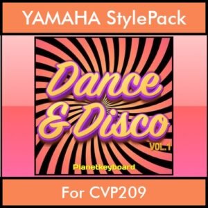 The Greatest Styles By PK Vol. 11  - Dance & Disco Vol. 01 - 60 Styles / Song Styles for YAMAHA CVP209 in STY format