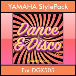 The Greatest Styles By PK Vol. 11  - Dance & Disco Vol. 01 - 60 Styles / Song Styles for YAMAHA DGX505 in STY format