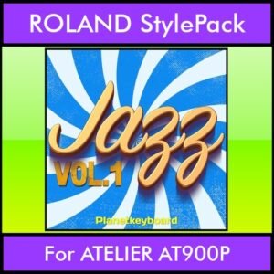 The Greatest Styles By PK Vol. 12  - Jazz Vol. 01 - 60 Styles / Song Styles for ROLAND ATELIER AT900P in STL format