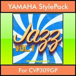 The Greatest Styles By PK Vol. 12  - Jazz Vol. 01 - 60 Styles / Song Styles for YAMAHA CVP309GP in STY format