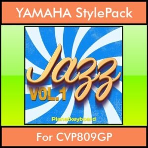 The Greatest Styles By PK Vol. 12  - Jazz Vol. 01 - 60 Styles / Song Styles for YAMAHA CVP809GP in STY format