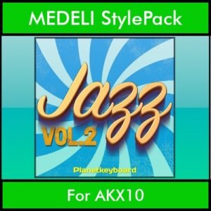 The Greatest Styles By PK Vol. 13  - Jazz Vol. 02 - 60 Styles / Song Styles for MEDELI AKX10 in STY format