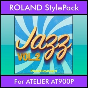 The Greatest Styles By PK Vol. 13  - Jazz Vol. 02 - 60 Styles / Song Styles for ROLAND ATELIER AT900P in STL format