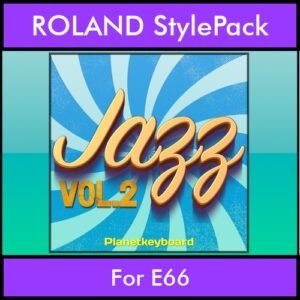 The Greatest Styles By PK Vol. 13  - Jazz Vol. 02 - 60 Styles / Song Styles for ROLAND E66 in STL format