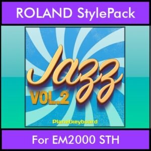 The Greatest Styles By PK Vol. 13  - Jazz Vol. 02 - 60 Styles / Song Styles for ROLAND EM2000 STH in STH format