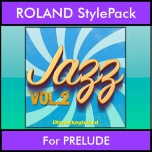 The Greatest Styles By PK Vol. 13  - Jazz Vol. 02 - 60 Styles / Song Styles for ROLAND PRELUDE in STL format