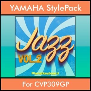 The Greatest Styles By PK Vol. 13  - Jazz Vol. 02 - 60 Styles / Song Styles for YAMAHA CVP309GP in STY format