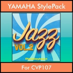 The Greatest Styles By PK Vol. 13  - Jazz Vol. 02 - 60 Styles / Song Styles for YAMAHA CVP107 in STY format
