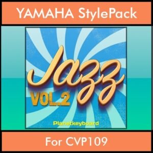 The Greatest Styles By PK Vol. 13  - Jazz Vol. 02 - 60 Styles / Song Styles for YAMAHA CVP109 in STY format