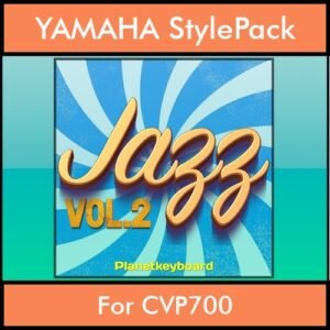 The Greatest Styles By PK Vol. 13  - Jazz Vol. 02 - 60 Styles / Song Styles for YAMAHA CVP700 in STY format