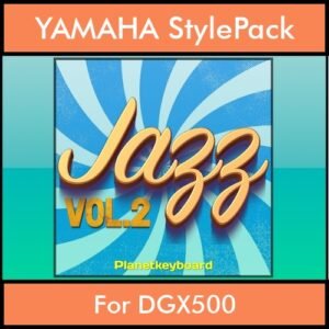 The Greatest Styles By PK Vol. 13  - Jazz Vol. 02 - 60 Styles / Song Styles for YAMAHA DGX500 in STY format