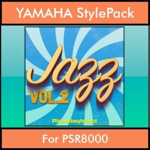 The Greatest Styles By PK Vol. 13  - Jazz Vol. 02 - 60 Styles / Song Styles for YAMAHA PSR8000 in STY format