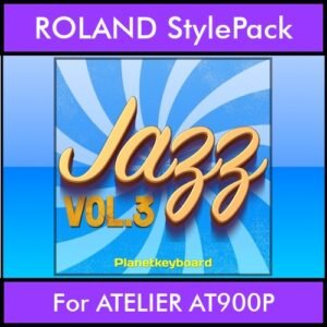 The Greatest Styles By PK Vol. 14  - Jazz Vol. 03 - 60 Styles / Song Styles for ROLAND ATELIER AT900P in STL format