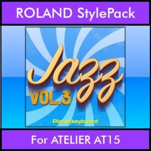 The Greatest Styles By PK Vol. 14  - Jazz Vol. 03 - 60 Styles / Song Styles for ROLAND ATELIER AT15 in STL format