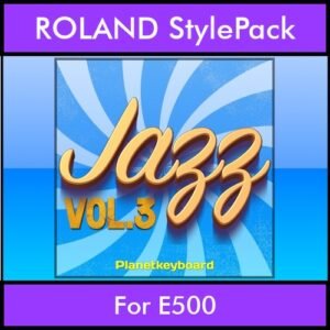 The Greatest Styles By PK Vol. 14  - Jazz Vol. 03 - 60 Styles / Song Styles for ROLAND E500 in STL format