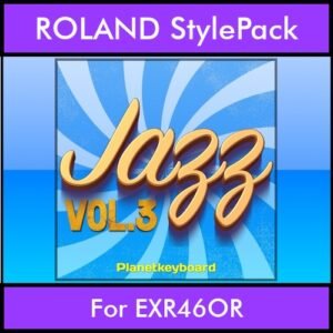 The Greatest Styles By PK Vol. 14  - Jazz Vol. 03 - 60 Styles / Song Styles for ROLAND EXR46OR in STL format