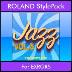 The Greatest Styles By PK Vol. 14  - Jazz Vol. 03 - 60 Styles / Song Styles for ROLAND EXRGR5 in STL format