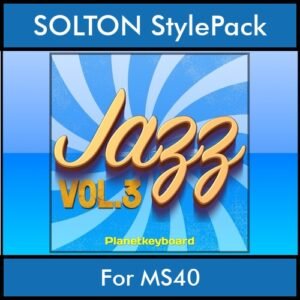 The Greatest Styles By PK Vol. 14  - Jazz Vol. 03 - 60 Styles / Song Styles for SOLTON MS40 in PAT format