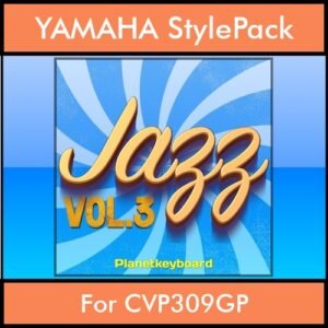 The Greatest Styles By PK Vol. 14  - Jazz Vol. 03 - 60 Styles / Song Styles for YAMAHA CVP309GP in STY format