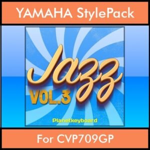 The Greatest Styles By PK Vol. 14  - Jazz Vol. 03 - 60 Styles / Song Styles for YAMAHA CVP709GP in STY format