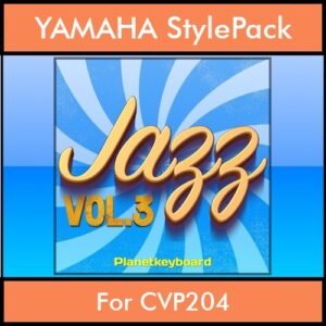 The Greatest Styles By PK Vol. 14  - Jazz Vol. 03 - 60 Styles / Song Styles for YAMAHA CVP204 in STY format