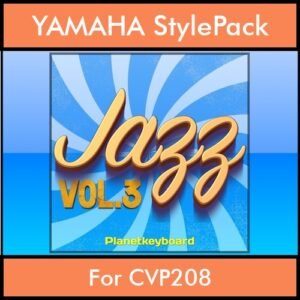 The Greatest Styles By PK Vol. 14  - Jazz Vol. 03 - 60 Styles / Song Styles for YAMAHA CVP208 in STY format