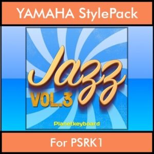 The Greatest Styles By PK Vol. 14  - Jazz Vol. 03 - 60 Styles / Song Styles for YAMAHA PSRK1 in STY format