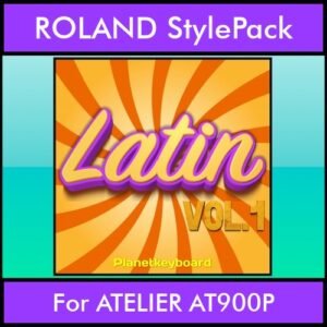 The Greatest Styles By PK Vol. 15  - Latin Vol. 01 - 60 Styles / Song Styles for ROLAND ATELIER AT900P in STL format