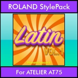 The Greatest Styles By PK Vol. 15  - Latin Vol. 01 - 60 Styles / Song Styles for ROLAND ATELIER AT75 in STL format