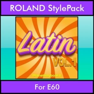 The Greatest Styles By PK Vol. 15  - Latin Vol. 01 - 60 Styles / Song Styles for ROLAND E60 in STL format