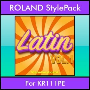 The Greatest Styles By PK Vol. 15  - Latin Vol. 01 - 60 Styles / Song Styles for ROLAND KR111PE in STL format