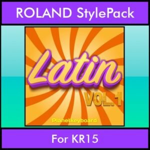 The Greatest Styles By PK Vol. 15  - Latin Vol. 01 - 60 Styles / Song Styles for ROLAND KR15 in STL format