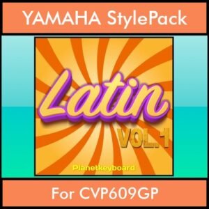 The Greatest Styles By PK Vol. 15  - Latin Vol. 01 - 60 Styles / Song Styles for YAMAHA CVP609GP in STY format