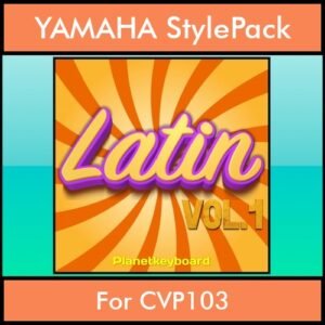 The Greatest Styles By PK Vol. 15  - Latin Vol. 01 - 60 Styles / Song Styles for YAMAHA CVP103 in STY format