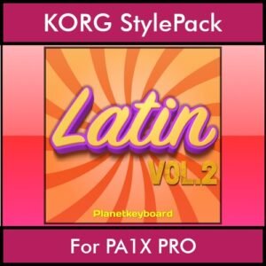 The Greatest Styles By PK Vol. 16  - Latin Vol. 02 - 60 Styles / Song Styles for KORG PA1X PRO in STY format