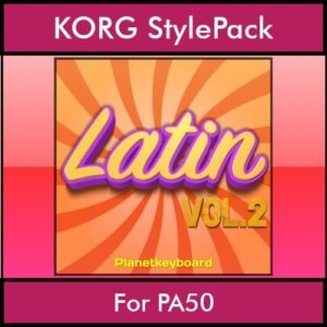 The Greatest Styles By PK Vol. 16  - Latin Vol. 02 - 60 Styles / Song Styles for KORG PA50 in STY format