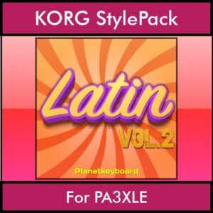 The Greatest Styles By PK Vol. 16  - Latin Vol. 02 - 60 Styles / Song Styles for KORG PA3XLE in STY format