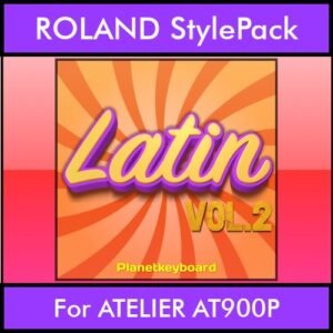 The Greatest Styles By PK Vol. 16  - Latin Vol. 02 - 60 Styles / Song Styles for ROLAND ATELIER AT900P in STL format