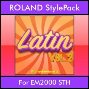 The Greatest Styles By PK Vol. 16  - Latin Vol. 02 - 60 Styles / Song Styles for ROLAND EM2000 STH in STH format