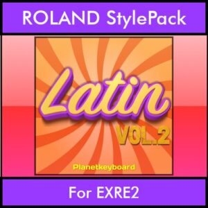 The Greatest Styles By PK Vol. 16  - Latin Vol. 02 - 60 Styles / Song Styles for ROLAND EXRE2 in STL format