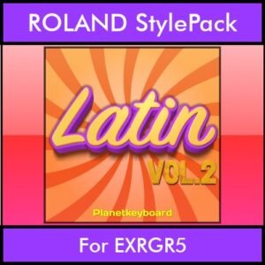 The Greatest Styles By PK Vol. 16  - Latin Vol. 02 - 60 Styles / Song Styles for ROLAND EXRGR5 in STL format