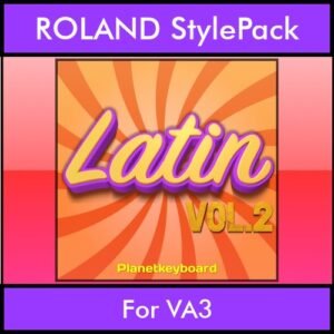 The Greatest Styles By PK Vol. 16  - Latin Vol. 02 - 60 Styles / Song Styles for ROLAND VA3 in STL format