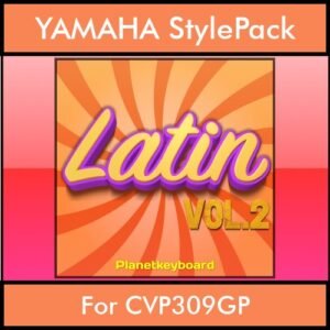 The Greatest Styles By PK Vol. 16  - Latin Vol. 02 - 60 Styles / Song Styles for YAMAHA CVP309GP in STY format