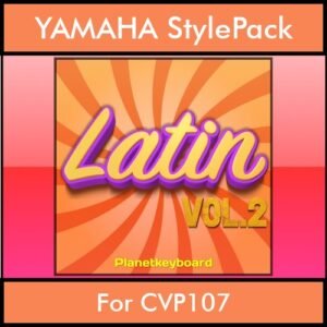 The Greatest Styles By PK Vol. 16  - Latin Vol. 02 - 60 Styles / Song Styles for YAMAHA CVP107 in STY format