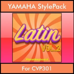 The Greatest Styles By PK Vol. 16  - Latin Vol. 02 - 60 Styles / Song Styles for YAMAHA CVP301 in STY format