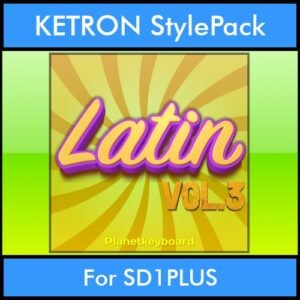 The Greatest Styles By PK Vol. 17  - Latin Vol. 03 - 60 Styles / Song Styles for KETRON SD1PLUS in PAT format