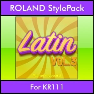 The Greatest Styles By PK Vol. 17  - Latin Vol. 03 - 60 Styles / Song Styles for ROLAND KR111 in STL format