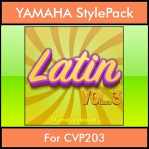 The Greatest Styles By PK Vol. 17  - Latin Vol. 03 - 60 Styles / Song Styles for YAMAHA CVP203 in STY format