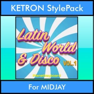 The Greatest Styles By PK Vol. 18  - Latin World and Disco Vol. 01 - 60 Styles / Song Styles for KETRON MIDJAY in PAT format